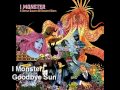 I Monster - Goodbye Sun