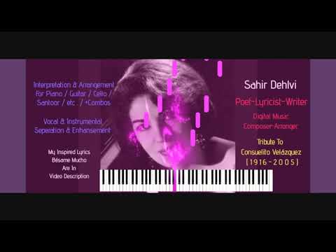Bésame Mucho v#1 Piano Tribute To Consuelo Velázquez & Inspired English Lyrics by Sahir Dehlvi