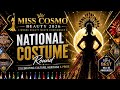 MISS COSMO BEAUTY 2026 National Costume Round Full Show Road To The Grand Finale Viral