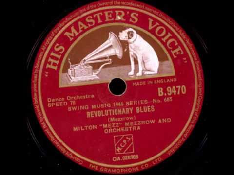 Milton "Mezz" Mezzrow & Orchestra & Mezzrow-Ladnier "Revolutionary Blues" & "Gettin' Together"