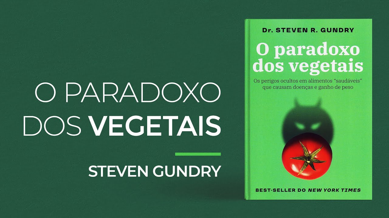 Livro | O paradoxo dos vegetais - Dr. Steven Gundry #102