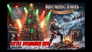 Download lagu LITTLE DRUMMER BOY — Heavy Metal War-Drum Edition (Breaking Bard Version) mp3