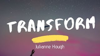Julianne Hough  - Transform (Lyrics)