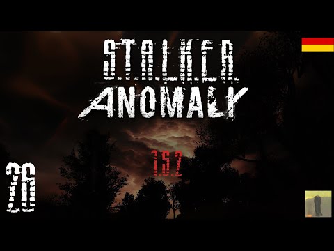 Let's Play STALKER Anomaly [DE] S02E26 Trip durch Zaton