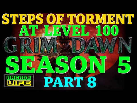 Grim Dawn | Season 5 | Steps of Torment at 100 (Ultimate) | Hardcore | June 2023