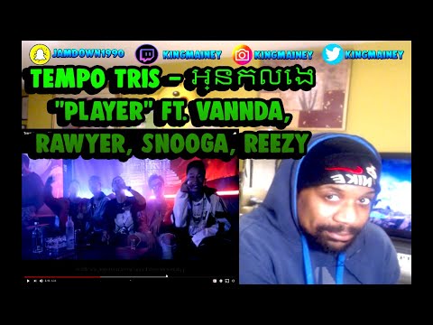 (CAMBODIAN)Tempo Tris - អ្នកលេង​ "PLAYER" ft. Vannda, Rawyer, Snooga, Reezy REACTION!!