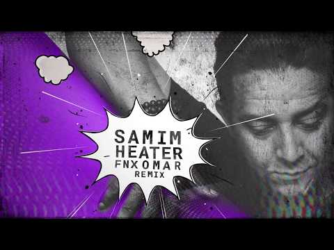 Samim - Heater (FNX Omar Remix)