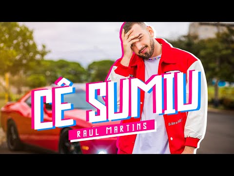 Cê Sumiu - Raul Martins