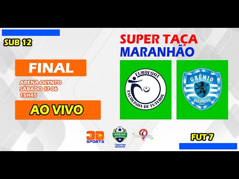 EUROFOOT X GRÊMIO MARANHENSE | FINAL SUB 12 FUT 7 SUPER TAÇA MARANHÃO 2023