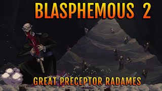 Blasphemous 2 beat guardian great preceptors radames!