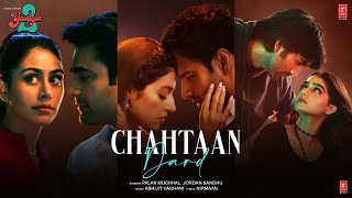 Chahtaan/Dard(Full Version):Yaariyan 2|Divya,Yash,Pearl,Meezaan|Palak,Jordan|Radhika,Vinay|Bhushan K