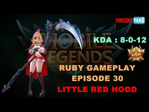 Mobile Legends Gameplay - Episode 30: The Killer Little Red Hood | Ruby MVP Builds [Update 1.1.54]