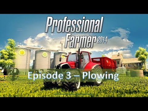 Professional Farmer 2014 - Episode 3 Plowing