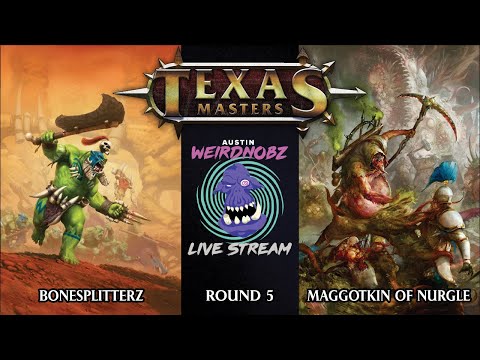 Texas Masters GT 2022 - Game 5 - Bonesplittaz v Maggotkin of Nurgle