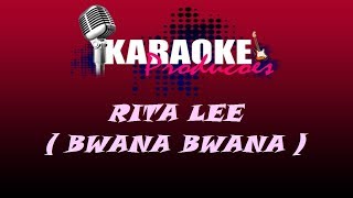 RITA LEE - BWANA BWANA ( KARAOKE )