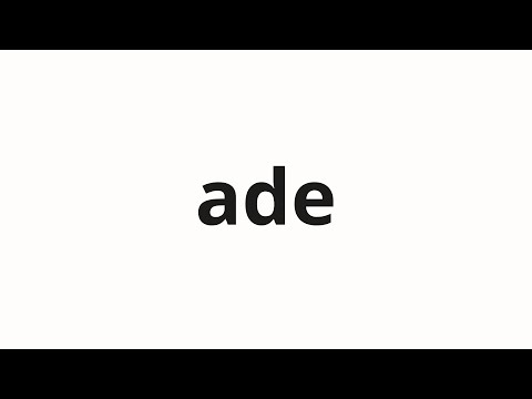 How to pronounce ade | アデ (Ade in Japanese)