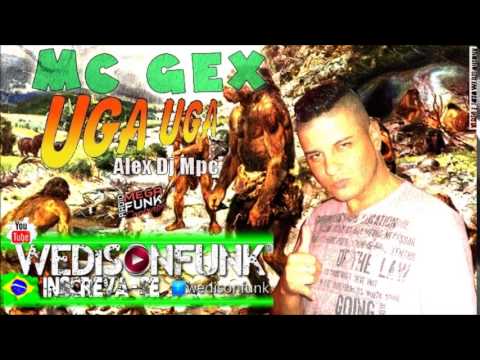 Mc Gex - Uga Uga ( Alex Dj Mpc ) Musica Nova 2014  Lançamento 2014