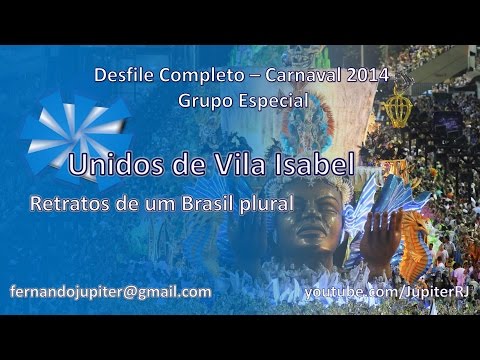 Desfile Completo Carnaval 2014 - Unidos de Vila Isabel