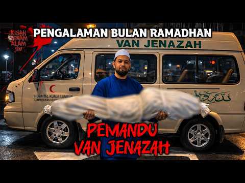 Seram INSAF Pemandu VAN JENAZAH Ramadan - Muar Johor (Kisah Benar)