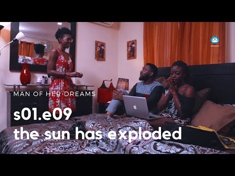 MAN OF HER DREAMS: S01E09 – The Sun Has Exploded