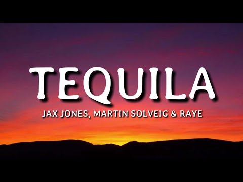 Jax Jones, Martin Solveig, RAYE, Europa -  Tequila (Lyrics)????