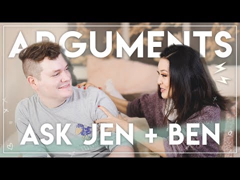 ASK JEN & BEN || Ep. 2 Arguments Video