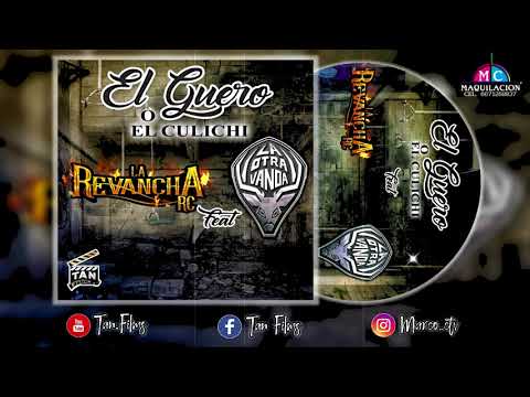 La Revancha RC Ft. La Otra Banda - El Guero O El Culichi (Estudio 2020)