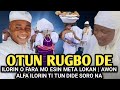 Otun Rugbo De | ILORIN O FARA MO ESIN META LOKAN | AWON ALFA ILORIN TI TUN DIDE SORO NA
