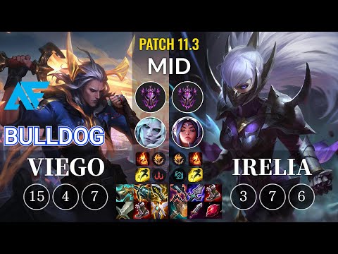 AF.A BuLLDoG Viego vs Irelia Mid - KR Patch 11.3