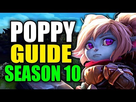 SEASON 10 POPPY GAMEPLAY GUIDE - (Best Poppy Build, Runes, Playstyle) - League of Legends