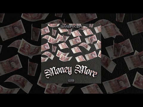 Smerker - Money More [LYRIC VIDEO]