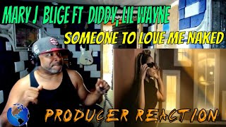 Mary J  Blige ft  Diddy, Lil Wayne   Someone To Love Me Naked Official Video - Producer Reaction