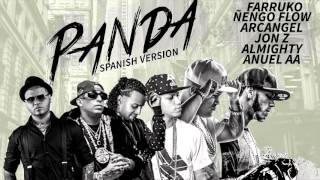 Anuel AA, Ñengo Flow, Arcangel, Farruko, Almighty &amp; Jon Z - Panda Remix (Spanish Version O. A.)