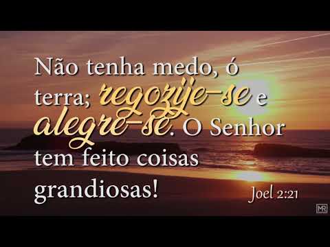 Versículos - Joel 2:21-  Regozije-se e Alegre-se!