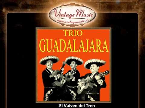 Trio Guadalajara -- El Vaiven del Tren