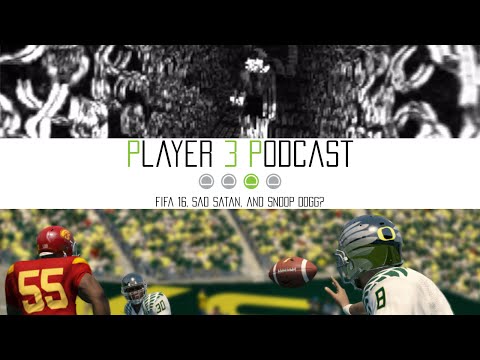 Player 3 Podcast Episode 38: FIFA 16, Sad Satan, and Vanishing of Ethan Carter Review