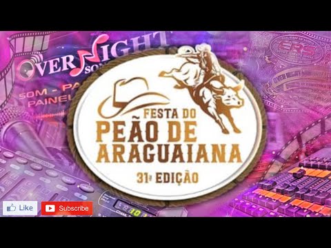 31º edição da Festa do Peão de Araguaiana  / Araguaiana - MT - Segunda Noite
