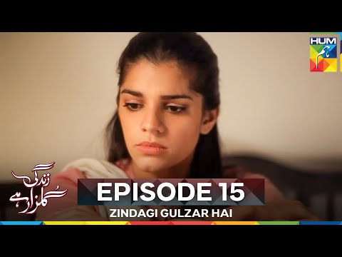Zindagi Gulzar Hai Episode 15