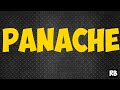 PANACHE MEANING || PANACHE PRONUNCIATION || PANACHE USE