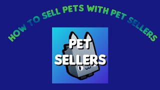 How To Sell A Pet With Pet Sellers