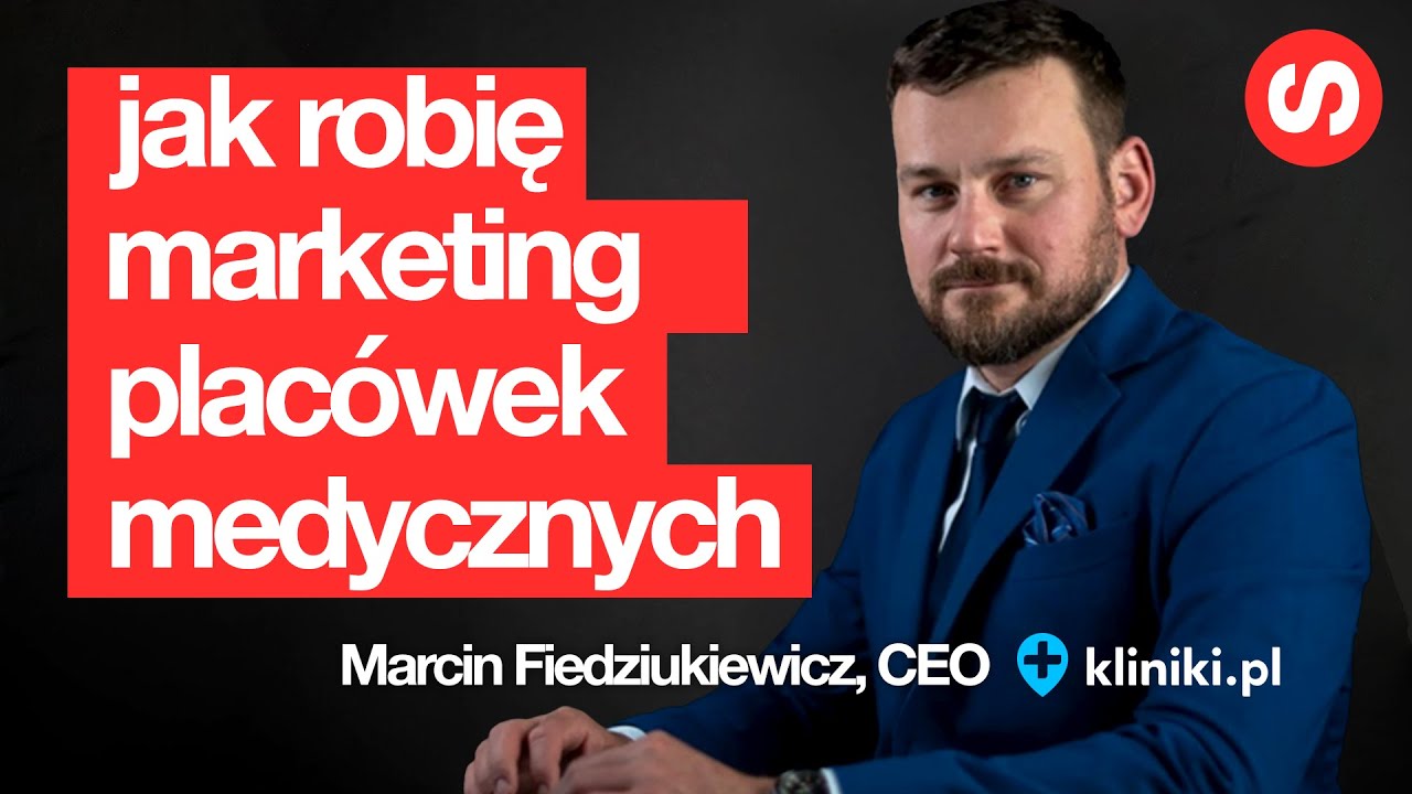 Reklama i sprzedaż usług medycznych – Marcin Fiedziukiewicz, Kliniki.pl