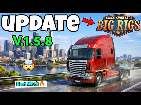 Truck Simulator Big Rigs New Update - New Map Releasing Next Week🤯🔥