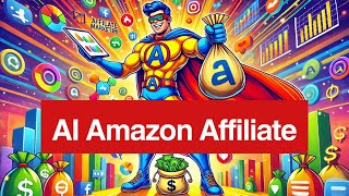 How to become a SUPER AFFILIATE - AI Amazon Product Reviews