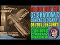 DO NOT Buy The CZ Shadow 2 Compact For Carry Or You Ll Be Sorry New CZ Shadow 2 Carry
