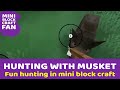 Hunting With Musket In Mini Block Craft 3d