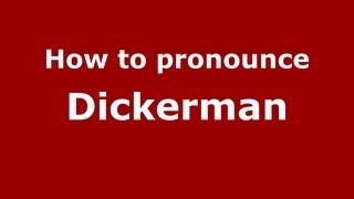 How to pronounce Dickerman