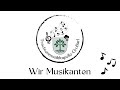 Wir Musikanten - Kurt Gäble - TMK Großarl