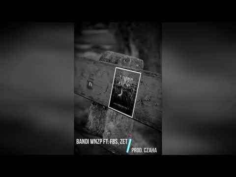 WNZP (Bandi) ft. FBS, ZET- Brak zaufania (prod. CZAHA)