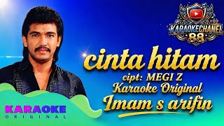 Download lagu Cinta hitam karaoke original imam s arifin {cipt: MEGI Z} mp3