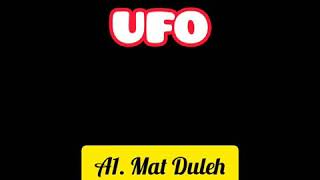 Download lagu |lirik| Ufo - Mat duleh mp3